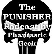 Podcast The PUNISHER Podcast by Phantastic Geek