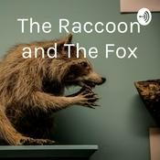Podcast The Raccoon and The Fox