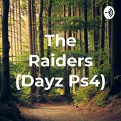 Podcast The Raiders (Dayz Ps4)