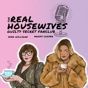 Podcast The Real Housewives Guilty Secret Fan Club