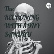 Podcast The RECKONING WITH SONY SANDHU