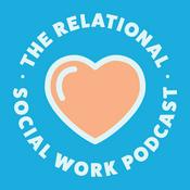 Podcast The Relational Social Work Podcast