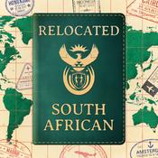 Podcast The Relocated South African | Emigration stories