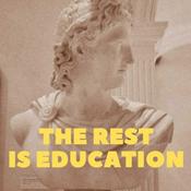 Podcast The Rest is Education