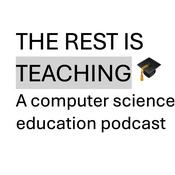 Podcast The Rest Is Teaching