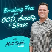 Podcast Breaking Free from OCD, Anxiety &amp; Stress with Matt Codde