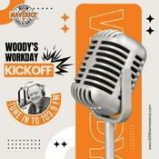 Podcast Woody's Workday Kickoff