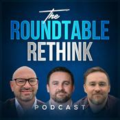 Podcast The Roundtable Rethink Podcast