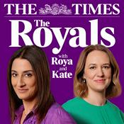 Podcast The Royals with Roya and Kate