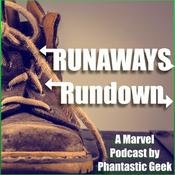 Podcast The Runaways Rundown by Phantastic Geek