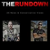 Podcast The RUNDOWN - 2A News and Conservative Views