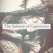 Podcast The Salmon of Capistrano