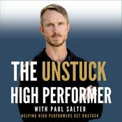 Podcast The Unstuck High Performer Podcast - Hypnotherapy and Mindset Coaching for High-Performers