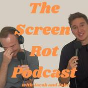 Podcast The Screen Rot Podcast with Jacob and Jake