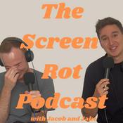 Podcast The Screen Rot Podcast with Jacob and Jake