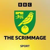 Podcast The Scrimmage: A Norwich City Podcast