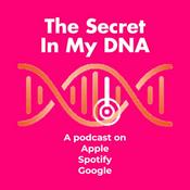 Podcast The Secret In My DNA