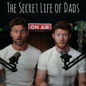 Podcast The Secret Life of Dads Podcast