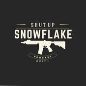 Podcast The Shutup Snowflake Podcast