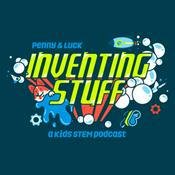 Podcast Penny &amp; Luck: Inventing Stuff - a kids STEM podcast