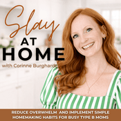 Podcast The Slay At Home Podcast | Simple Homemaking Habits For Cleaning, Decluttering, Routines, Habits for Busy Moms