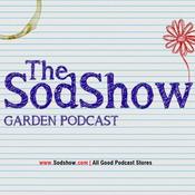 Podcast The Sodshow, Garden Podcast - Sod Show