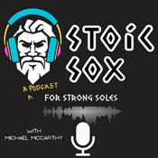 Podcast The Stoic Sox Podcast- A podcast for The Strong Soles