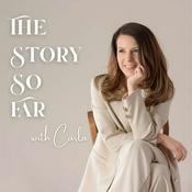 Podcast The Story So Far with Carla