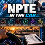 Podcast NPTE exam in the car