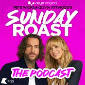 Podcast Pete Wicks and Olivia Attwood’s Sunday Roast: The Podcast