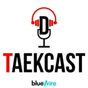 Podcast The Taekcast