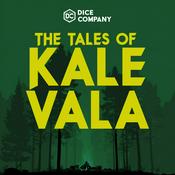 Podcast Dice Company: The Tales of Kale Vala
