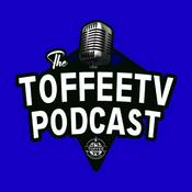 Podcast The Toffee TV Everton Podcast