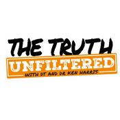 Podcast The Truth Unfiltered with Denise Thomas and Dr. Ken Harris