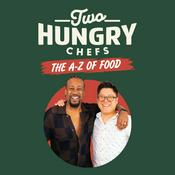 Podcast The Two Hungry Chefs - The A-Z of Food