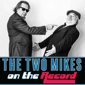 Podcast The Two Mikes - On the Record