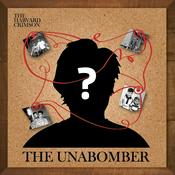 Podcast The Unabomber: The Man, the Myth, and the Manifesto