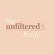 Podcast The Unfiltered Bride