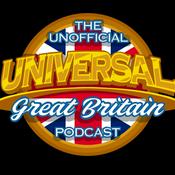 Podcast The Unofficial Universal Great Britain Podcast