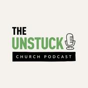 Podcast The Unstuck Church Podcast