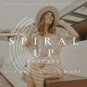 The SPIRAL UP Podcast with Dr. LaChelle Wieme