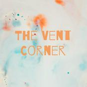 Podcast The Vent Corner