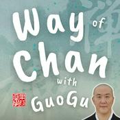 Podcast The Way of Chan with Guo Gu