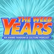 Podcast The Weeb Years