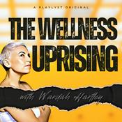 Podcast The Wellness Uprising