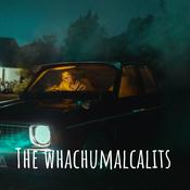 Podcast The whachumalcalits