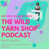 Podcast The Wild Yarn Shop