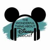 Podcast The Wonderful Thing About Disney Podcast