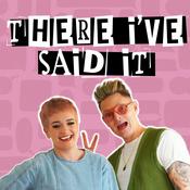 Podcast There I've Said It