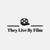 Podcast They Live By Film